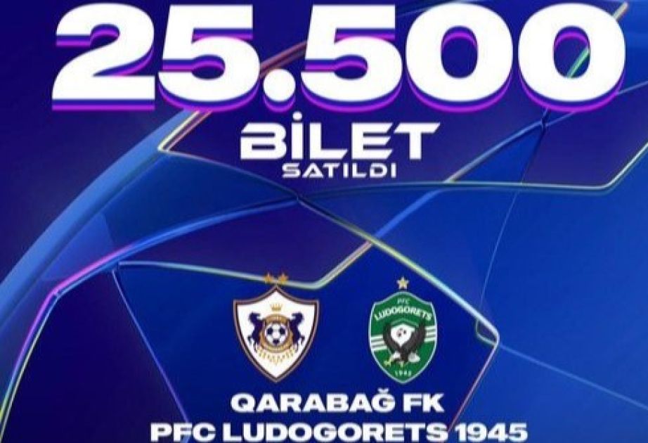 25,500 tickets sold for FC Qarabağ vs. PFC Ludogorets match