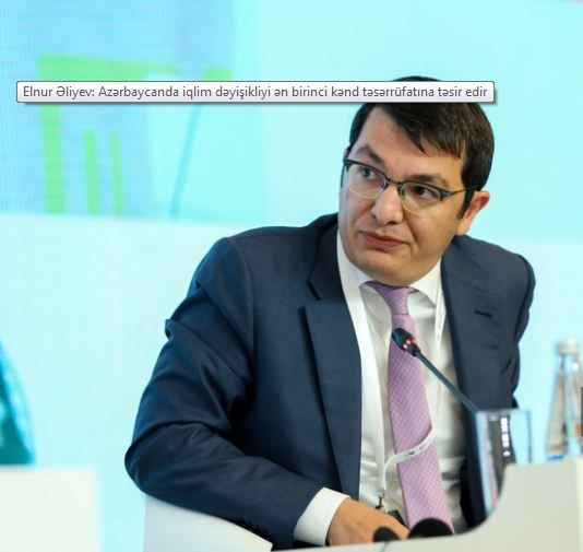 Climate change in Azerbaijan poses major challenges for agriculture, says DM Elnur Aliyev