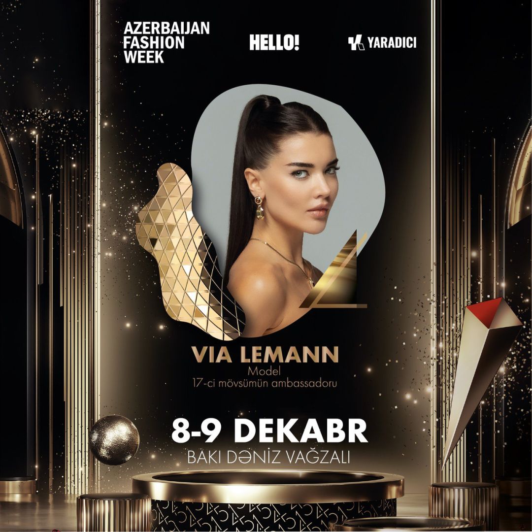 17th Season of Azerbaijan Fashion Week: Traditions, Innovations & Global Trends