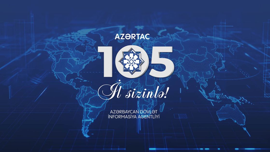 AZERTAC celebrates 105 years of national and global impact